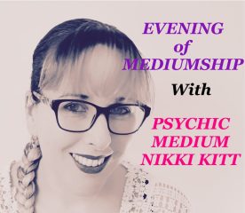 Evening of Mediumship with Psychic Nikki Kitt